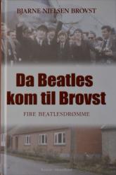 Billede af bogen Da Beatles kom til Brovst - Fire Beatlesdrømme