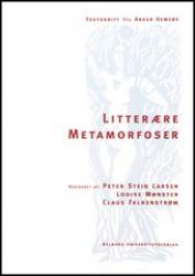 Billede af bogen Litterære metamorfoser - Festskrift til Anker Gemzøe 
