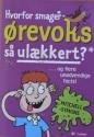 Billede af bogen Hvorfor smager ØREVOKS så ulækkert? … og flere unødvendige facts!