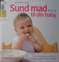 Billede af bogen Sund mad til din baby (0-3 år).