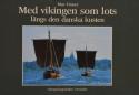 Billede af bogen Med vikingen som lots längs den danska kusten