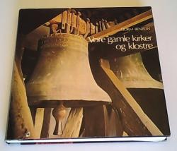 Billede af bogen Vore gamle kirker og klostre Billede af bogen Vore gamle kirker og klostre