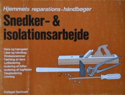 Billede af bogen Hjemmets reparations – håndbøger: Snedker - & isolationsarbejde