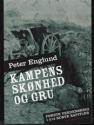 Billede af bogen Kampens skønhed og gru - Første Verdenskrig i 212 korte kapitler. Billede af bogen Kampens skønhed og gru - Første Verdenskrig i 212 korte kapitler.