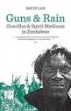 Billede af bogen Guns & Rain. Guerillas & Spirit Mediums in Zimbabwe Billede af bogen Guns & Rain. Guerillas & Spirit Mediums in Zimbabwe