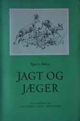Billede af bogen Jagt og Jæger -   en håndbog om jagtvåben - vildt - vildtpleje
