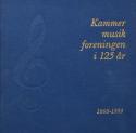 Billede af bogen Kammermusik foreningen i 125 år : 1868- 1993