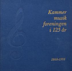 Billede af bogen Kammermusik foreningen i 125 år : 1868- 1993