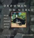 Billede af bogen Drømmen om Norge. Norske huse i Danmark gennem 250 år. 
