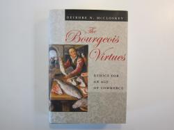 Billede af bogen The Bourgeois Virtus. Ethics for an age of commerce