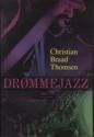 Billede af bogen Drømmejazz. Jazzens historie belyst gennem 100 af de bedste cd'er.