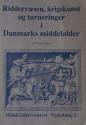 Billede af bogen Riddervæsen, krigskunst og turneringer i Danmarks middelalder
