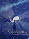 Billede af bogen Superkræfter : Sammen kan iv meget mer' (bog+2 cd'er)