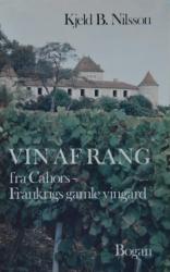 Billede af bogen Vin af Rang:   fra Cahors – Frankrigs gamle vingård