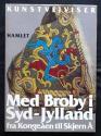 Billede af bogen  Kunstvejviser - Med Broby i Syd-Jylland fra Kongeåen til Skjern Å