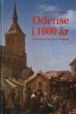 Billede af bogen Odense i 1000 år – Fortællinger af en bys historie