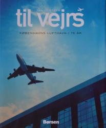 Billede af bogen Til vejrs – Københavns Lufthavn i 75 år