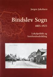 Billede af bogen Bindslev Sogn 1805-1925 - Lokalpolitik og Samfundsudvikling