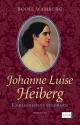 Billede af bogen Johanne Luise Heiberg - kærlighedens stedbarn. Biografi