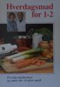 Billede af bogen Hverdagsmad for 1-2 : Til aldersdiabetikere og andre der vil spise sundt