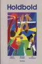 Billede af bogen  Holdbold - om spillenes historie, udvikling, kvaliteter og pædagogik