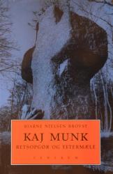 Billede af bogen  Kaj Munk - Retsopgør og eftermæle -en romanbiografi