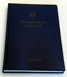 Billede af bogen Elektronikkens Århundrede 1903-2003