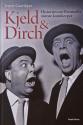 Billede af bogen  Kjeld & Dirch - Historien om Danmarks største komikerpar