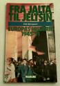 Billede af bogen Fra Jalta til Jeltsin -  Europa´s Historie 1945-91