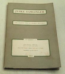 Billede af bogen Jyske Samlinger - Tidsskrift for Danmarks Historie - Ny række - V. Bind - 4. Hæfte