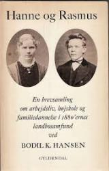 Billede af bogen Hanne og Rasmus. En brevsamling om arbejdsliv, højskole og familiedannelse i 1880'ernes landbosamfund 