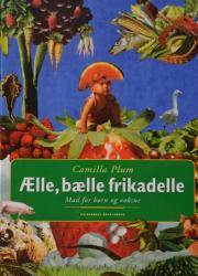Billede af bogen Ælle, bælle frikadelle - Mad for børn og voksne