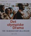 Billede af bogen Det olympiske Drama - 100 skæbnefortællinger