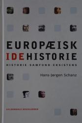 Billede af bogen Europæisk Idehistorier - Historie - Samfund - Eksistens