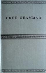 Billede af bogen Grammar of the Cree Language As Spoken by the Cree Indians of North America