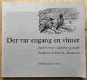 Billede af bogen Der var engang en vinter - Dansk vinter i digtning og grafik