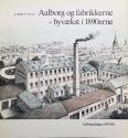 Billede af bogen Aalborg og fabrikkerne - Byvækst i 1890erne