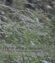 Billede af bogen I Fyn er alting anderledes … - en antologi om Carl Nielsen og hans fynske baggrund