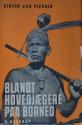 Billede af bogen Blandt hovedjægere paa Borneo - En rejsedagbog