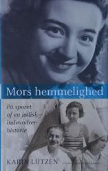 Billede af bogen Mors hemmelighed - På sporet af en jødisk indvandrerhistorie