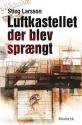 Billede af bogen 2 romaner af Stieg Larsson: Luftkastellet der blev sprængt & Pigen der legede med ilden