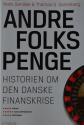 Billede af bogen Andre folks penge: Historien om den danske finanskrise