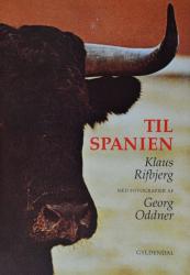 Billede af bogen Til Spanien:  en personlig dokumentation af mødet med landet