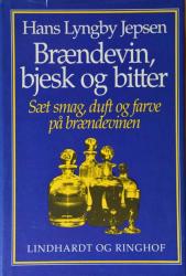 Billede af bogen Brændevin, bjesk og  bitter - Sæt smag, duft og farve på brændevinen