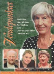 Billede af bogen Vendepunktet  - kendte danskere fortæller om vendepunkter i deres liv