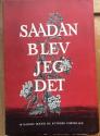 Billede af bogen Saadan blev jeg det, 40 danske mænd og kvinder fortæller