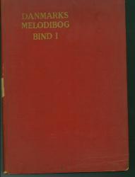 Billede af bogen Danmarks Melodibog Bind I