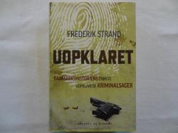 Billede af bogen UOPKLARET - Danmarks største uoklarede kriminalsager