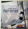 Billede af bogen Under åben himmel - Kreative ideer til udendørsliv. Billede af bogen Under åben himmel - Kreative ideer til udendørsliv.