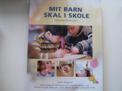 Billede af bogen Mit barn skal i skole.    Forældrehåndbogen.